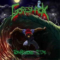 Goreshack : Tombstone Tide Goreshack : Tombstone Tide